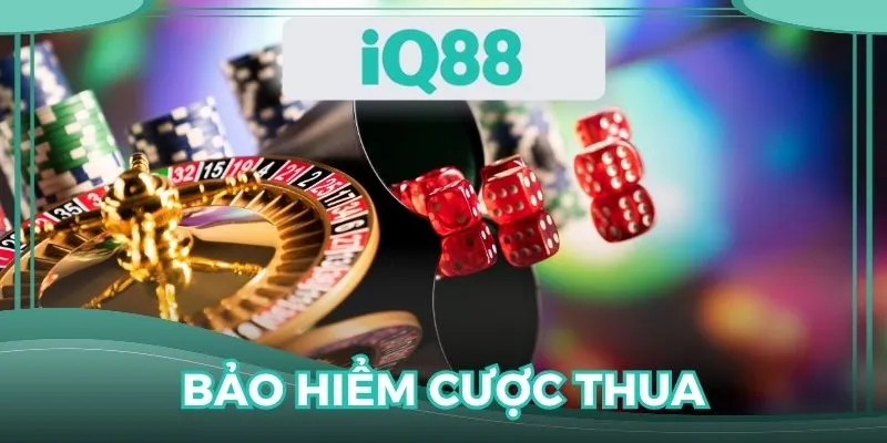 Bảo hiểm cược thua IQ88