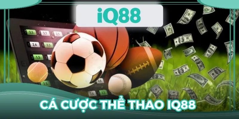 cá cược thể thao IQ88
