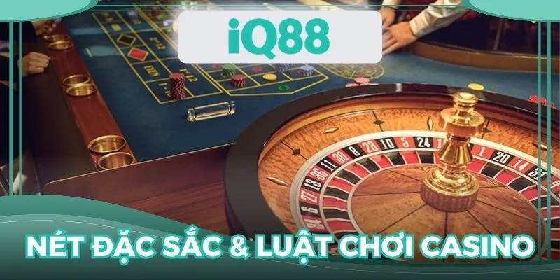Nét đặc sắc và luật chơi cơ bản của game casino hot