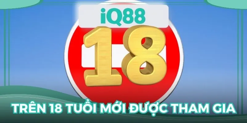 Người chơi trên 18 tuổi mới được tham gia