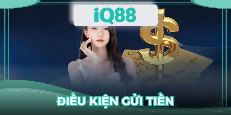 Thành viên cần tuân theo tiêu chí nạp tiền IQ88