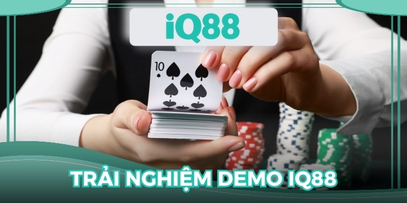 Trải nghiệm demo IQ88